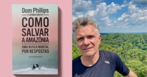 Livro Como salvar a Amazônia e retrato de Dom Phillips